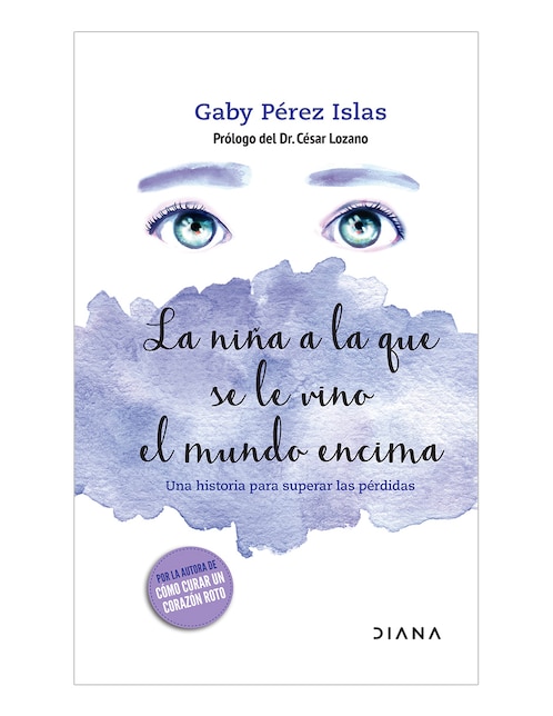 Libro La Niña A La Que Se Le Vino El Mundo Encima de Gaby pérez islas Libro La Niña A La Que Se Le Vino El Mundo Encima de Gaby pérez islas