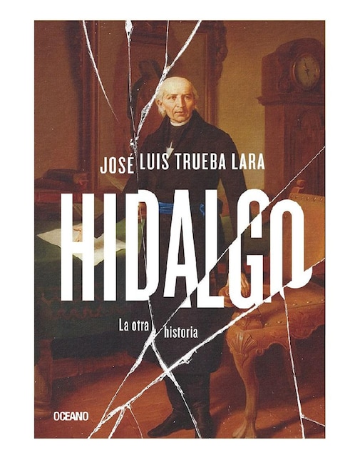 Imagen de producto Libro Hidalgo: La otra historia de Trueba Lara José Luis
