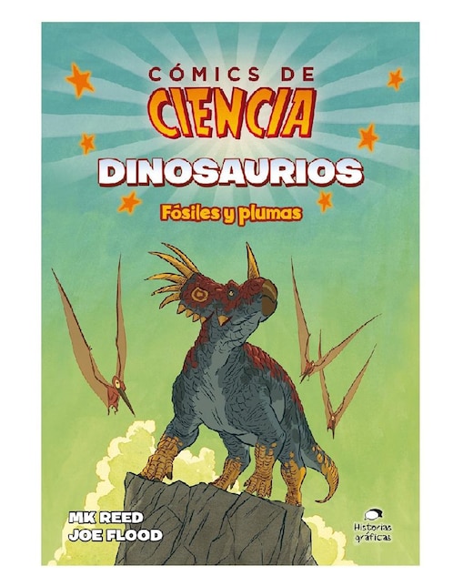 Imagen de producto Libro Cómics de ciencia: Dinosaurios, Fósiles y plumas de Reed MK, Flood Joe