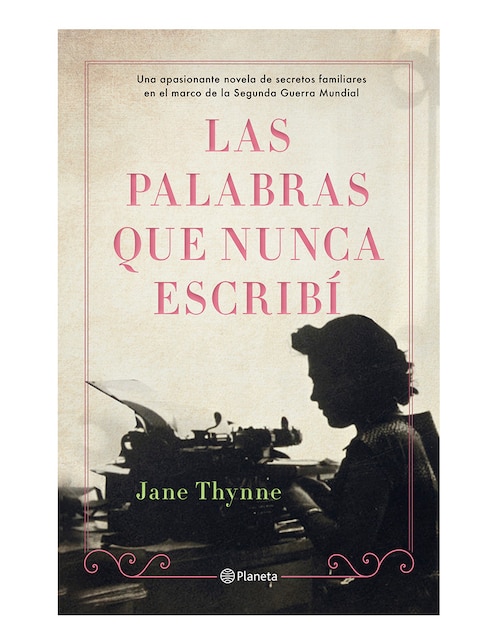 Imagen de producto Libro Las Palabras que Nunca Escribí de Jane Thynne
