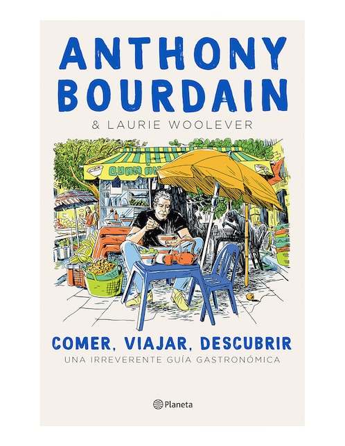 Imagen de producto Libro Comer, Viajar, Descubrir de Anthony Bourdain