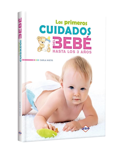 Los Primeros Cuidados del Bebé Hasta los 3 Años
