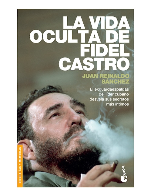 Libro La vida oculta de Fidel Castro de Juan Reinaldo Sánchez