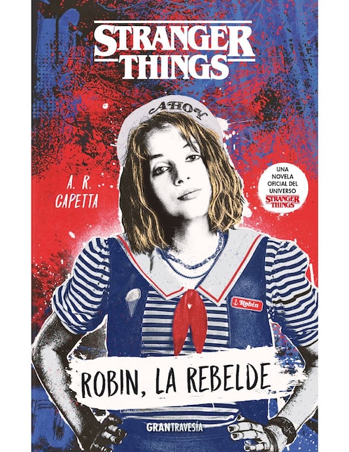 Imagen de producto Libro Stranger things: robin, la rebelde de Capetta, A.R.