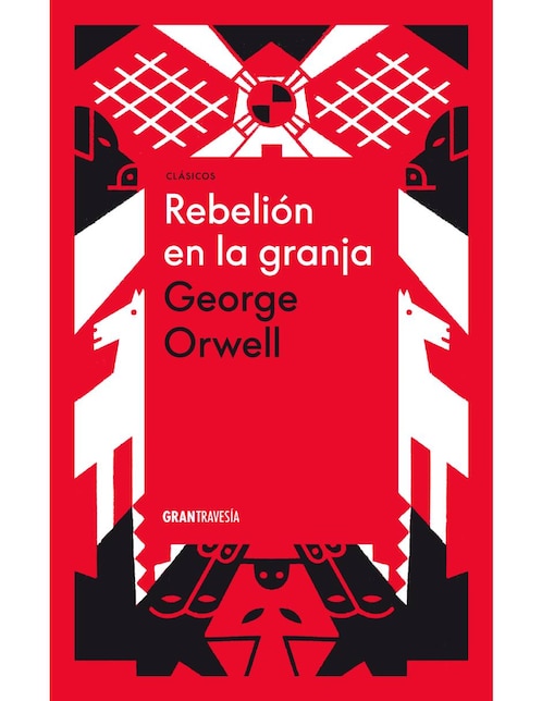 Libro Rebelión en la granja de Orwell George de Orwell George Libro Rebelión en la granja de Orwell George de Orwell George