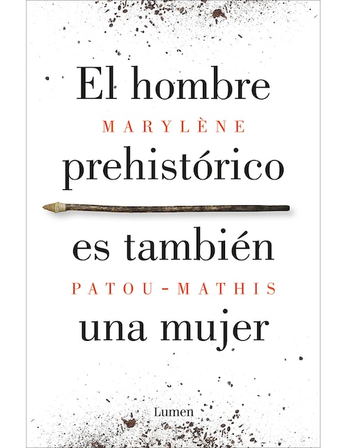 Imagen de producto Libro El hombre prehistórico es también una mujer de Marylène Patou-Mathis