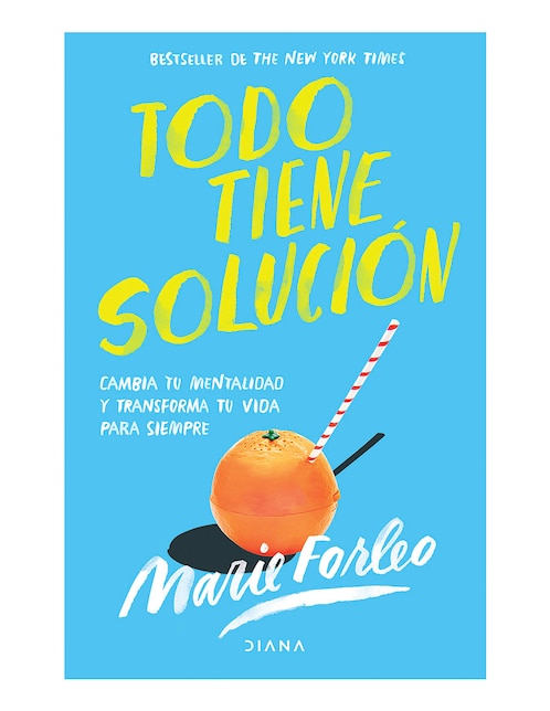 Imagen de producto Libro Todo tiene solución de Marie forleo