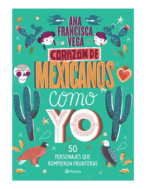 Imagen de producto Libro Corazón De Mexicanos Como Yo de Ana francisca vega valdés