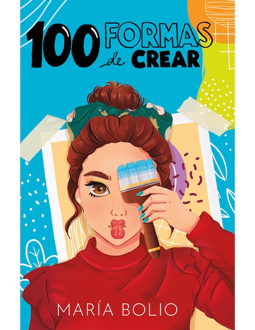 100 Formas de Crear María Bolio