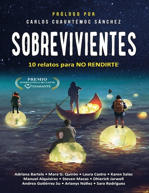 Imagen de producto Libro Sobrevivientes: 10 Relatos Para No Rendirte de Adriana Bartels, Mara G. Quirón, Laura Castro, Karen Salas, Manuel Alquisirez, Steven Macas, Dhierich Jarwell, Andrea Gutiérrez Su, Arianys Núñez, Sara Rodríguez