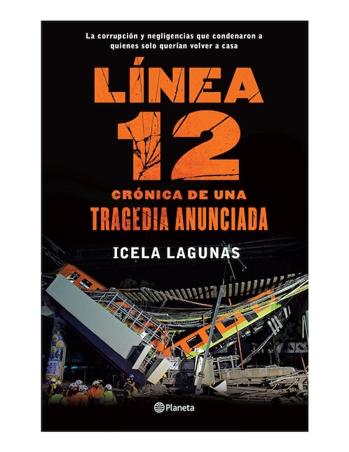 Imagen de producto Libro Línea 12: crónica de una tragedia anunciada de Icela Lagunas