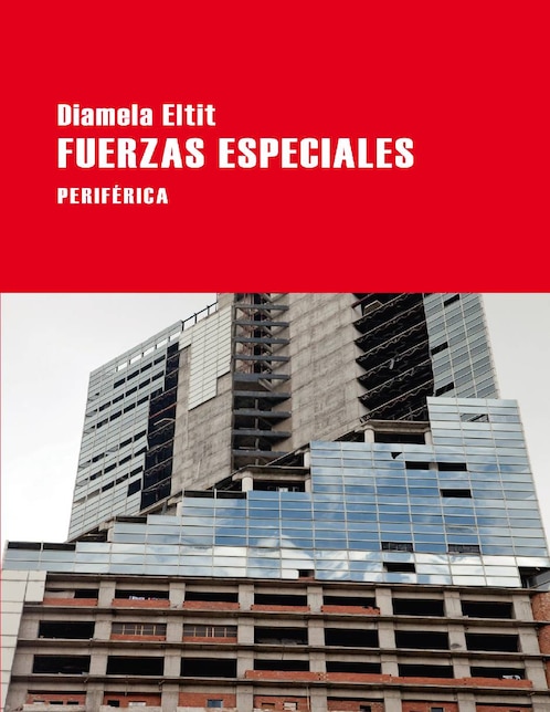 Libro Fuerzas especiales de Diamela Eltit