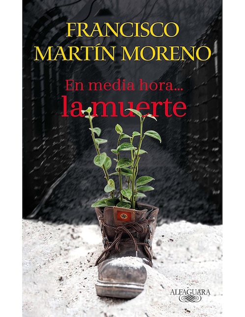 Imagen de producto Libro En media hora la muerte de Francisco Martín Moreno