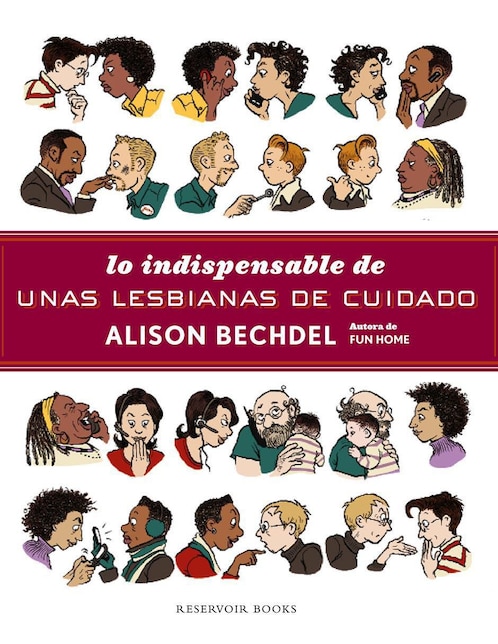 Imagen de producto Libro Lo indispensable de unas lesbianas de cuidado de Alison Bechdel