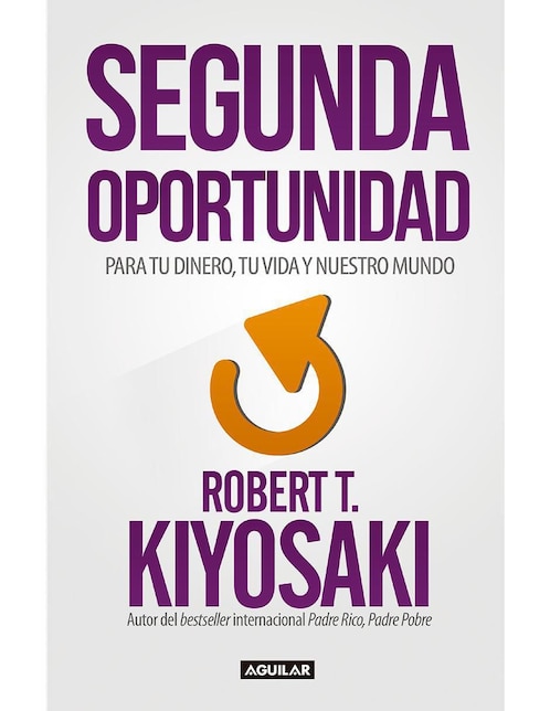 Imagen de producto Libro Segunda Oportunidad de Robert T. Kiyosaki