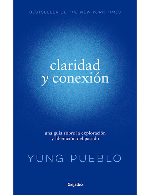 Libro Claridad y conexión de Yung Pueblo 1