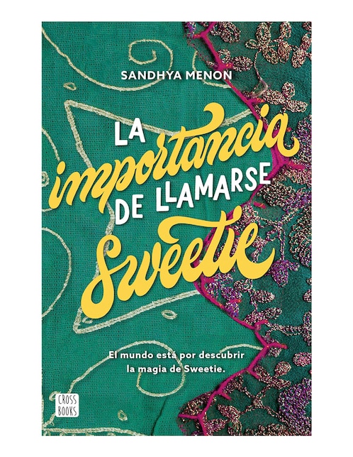 Libro La importancia de llamarse sweetie de Sandhya menon 1