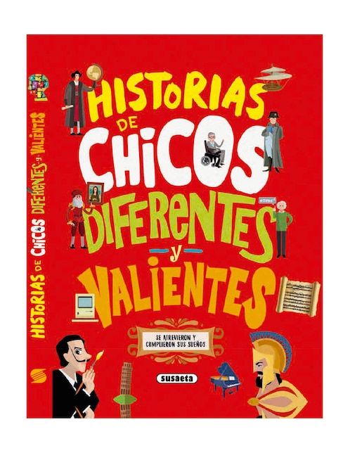 Historias de chicos diferentes y valientes de Jorge Montoro
