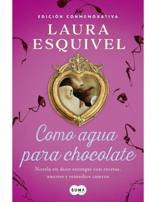 SUMA Libro Como agua para chocolate, Laura Esquivel