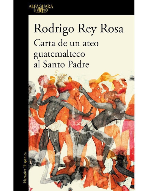 Libro Carta de un ateo guatemalteco al Santo Padre de Rodrigo Rey Rosa 1