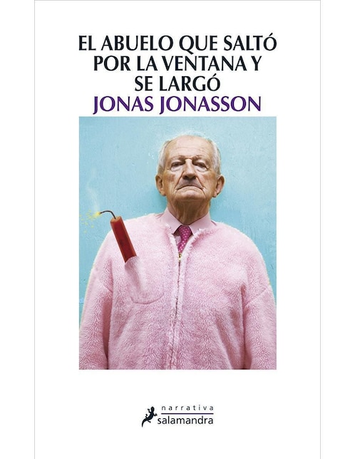 Libro El abuelo que saltó por la ventana y se largó