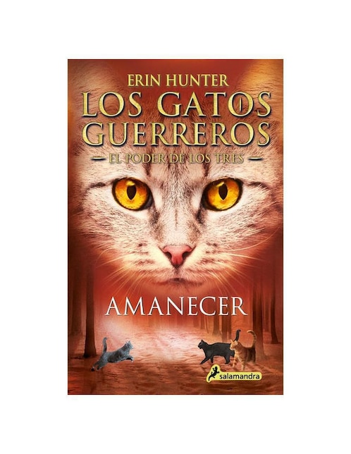Libro Amanecer Los Gatos Guerreros el poder de los tres 6 de Hunter Erin