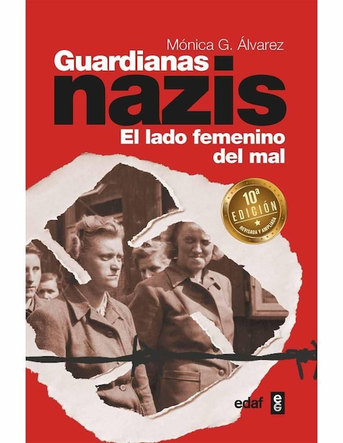Libro Guardianas nazis El lado femenino del mal de Mónica González Álvarez