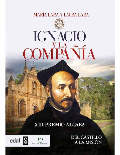 Libro Ignacio y La Compañía de María Lara Martínez , Laura Lara Martínez