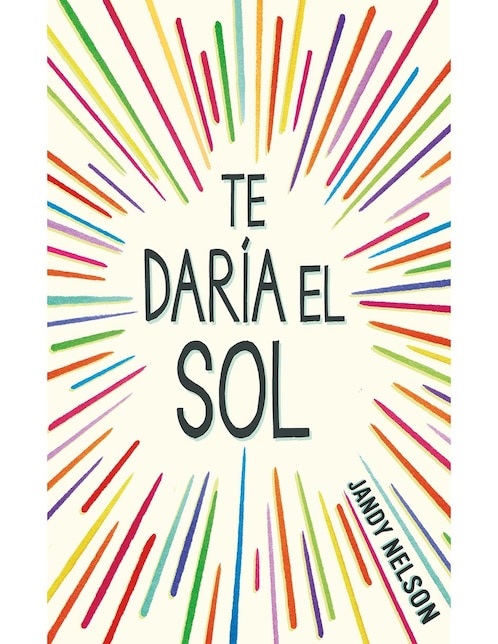 Libro Te daría el sol de Jandy Nelson 1