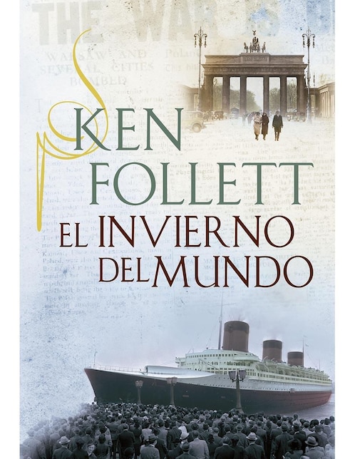 Libro El Invierno Del Mundo de Ken Follett