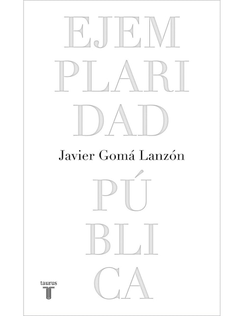 Libro Javier Gomá Lanzón de Javier Gomá Lanzón