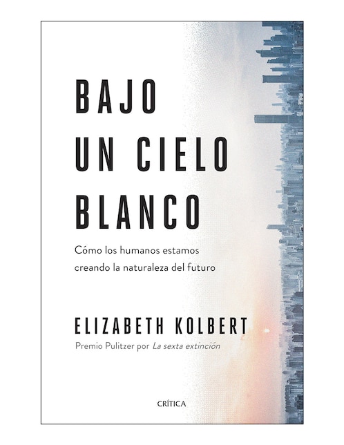Libro Bajo un cielo blanco de Elizabeth kolbert
