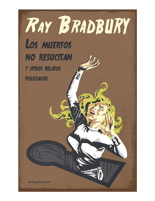 Imagen de producto Libro Los muertos no resucitan de Ray Bradbury