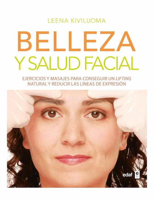 Libro Belleza y salud facial de Leena Kiviluoma
