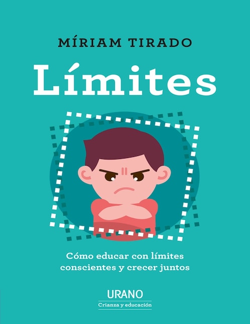 Libro Límites. cómo educar con límites conscientes y crecer juntos de Tirado, Míriam