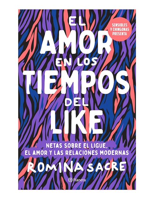 El Amor En Los Tiempos Del Like de Romina Sacre