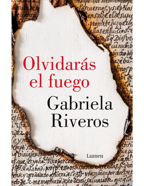 Libro Olvidarás el fuego de Gabriela Riveros 1