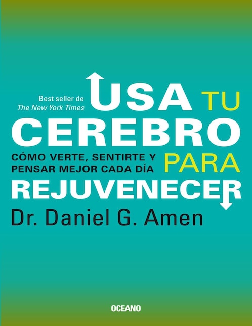 Libro Usa tu cerebro para rejuvenecer (segunda edición) de Amen, daniel g.