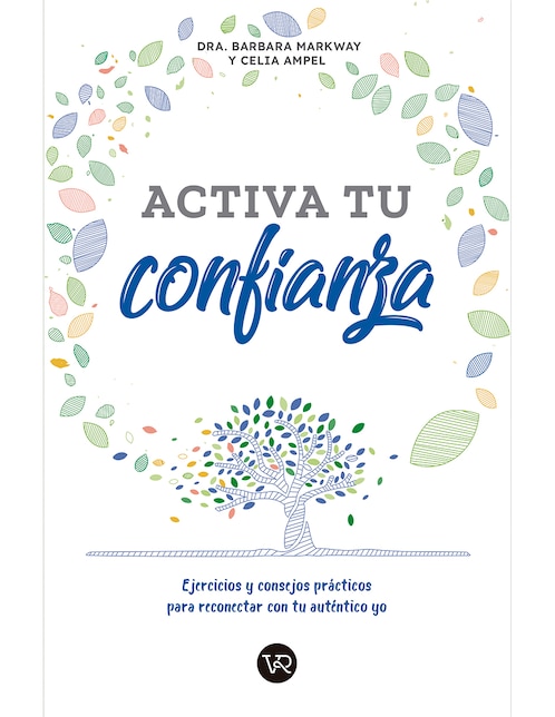 Activa Tu Confianza de Barbara Markway Y Celia Ampel
