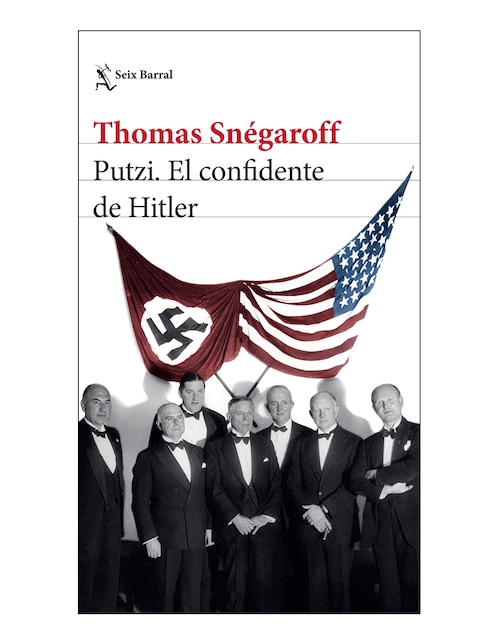 Libro Putzi el confidente de hitler de Thomas Snégaroff Libro Putzi el confidente de hitler de Thomas Snégaroff