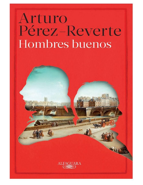 Libro Hombres buenos de Arturo Pérez Reverte