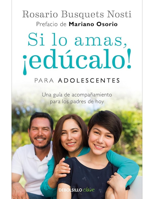 Imagen de producto Libro Si lo amas, ¡edúcalo! para adolescentes de Rosario Busquets Nosti