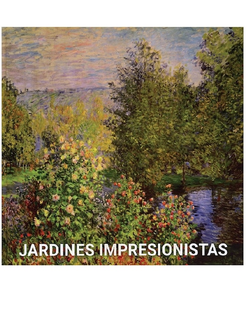 Libro Jardines impresionistas de Marina Linares