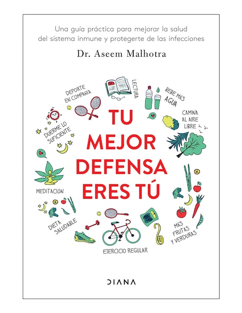 Libro Tu mejor defensa eres tú de Dr. Aseem Malhotra