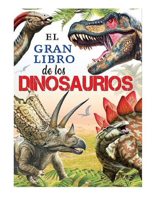 El gran libro de los Dinosaurios