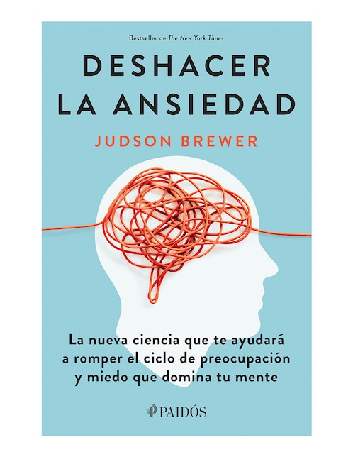 Imagen de producto Libro Deshacer la ansiedad de Judson Brewer
