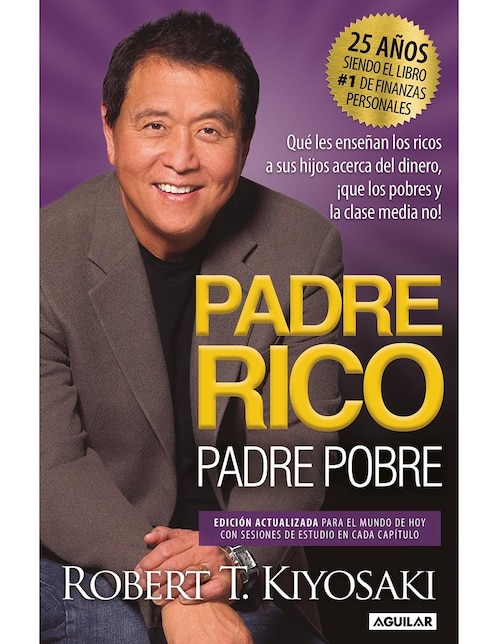 Padre Rico, Padre Pobre (Edición 25 Aniversario) de Robert T. Kiyosaki