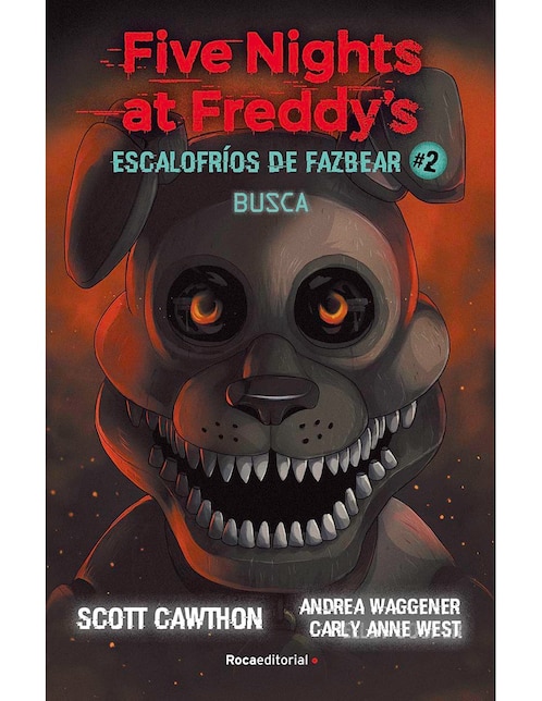 ROCA INFANTIL Y JUVENIL Libro Busca de Scott Cawthon / West Carly Anne / Andrea Waggener