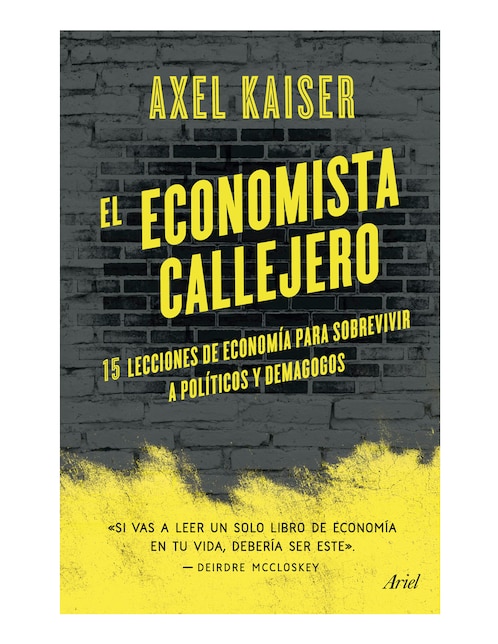 Libro El economista callejero de Axel Kaiser Barents-Von Hohenhagen