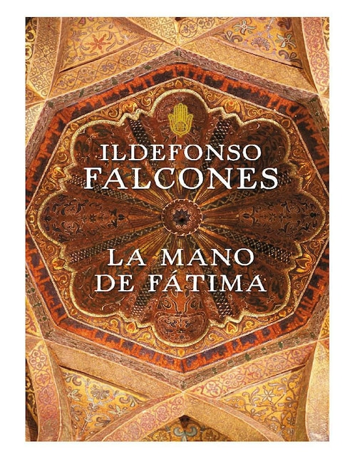 La mano de Fátima de Ildefonso Falcones